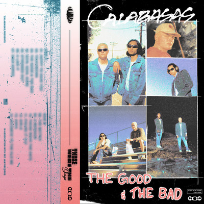 The Good & The Bad (Clean)/Calabasas