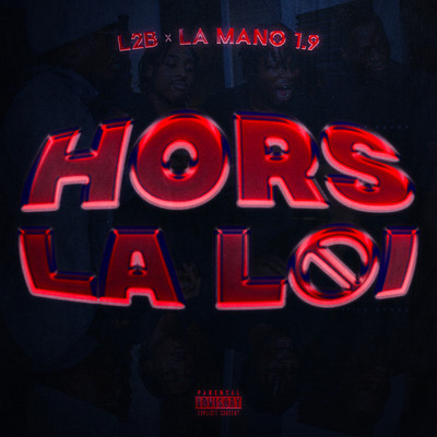 シングル/Hors la loi (Explicit)/L2B／La Mano 1.9