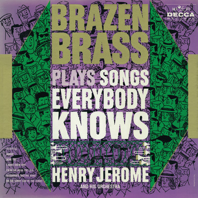 アルバム/Brazen Brass Plays Songs Everybody Knows/Henry Jerome & His Orchestra
