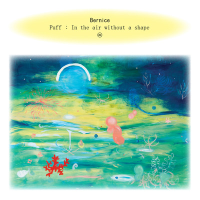 Puff: In The Air Without A Shape/Bernice