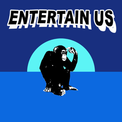 Entertain Us/Benn Good