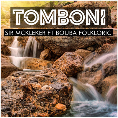 シングル/Tomboni (feat. Bouba Folkloric)/Sir McKleker
