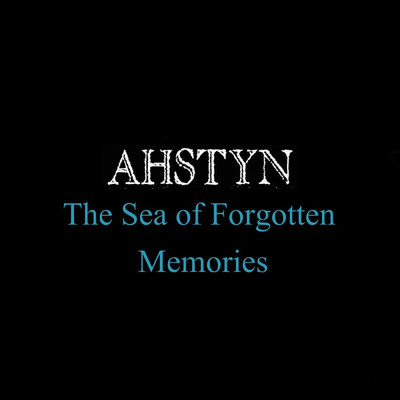 アルバム/The Sea of Forgotten Memories/AHSTYN