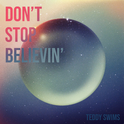 シングル/Don't Stop Believin'/Teddy Swims