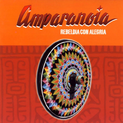 Rebeldia Con Alegria/Amparanoia