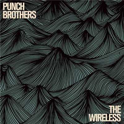 アルバム/The Wireless/Punch Brothers