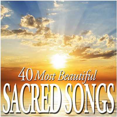 40 Most Beautiful Sacred Songs/Various Artists