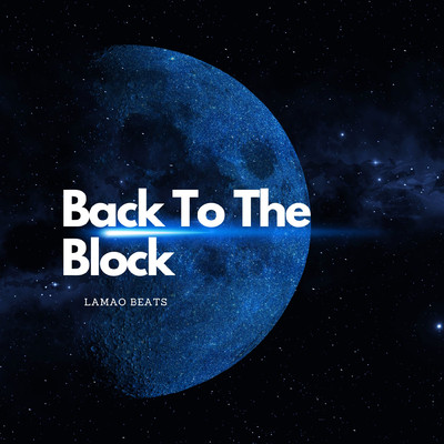 Back To The Block/Lamao Beats