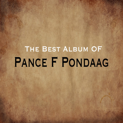 The Best Album Of/Pance F. Pondaag