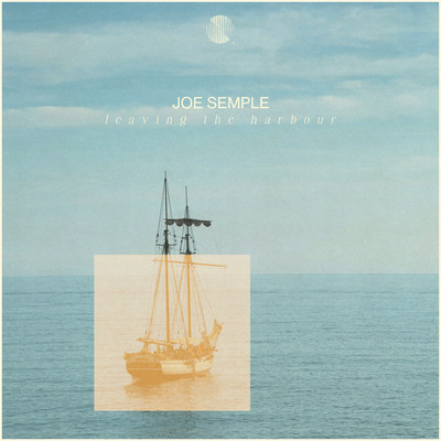 Leaving The Harbour/Joe Sinha Semple