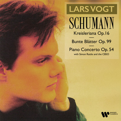 Schumann: Kreisleriana, Op. 16, Bunte Blatter, Op. 99 & Piano Concerto, Op. 54/Lars Vogt