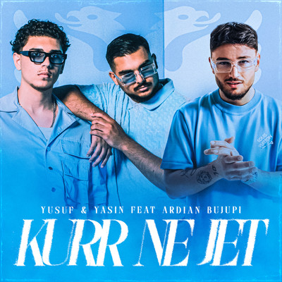 KURR NE JET (feat. Ardian Bujupi)/Yusuf & Yasin