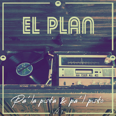 アルバム/Pa La Pista y Pal Pisto Vol. 1/El Plan