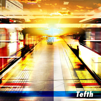 最終電車/Tefth
