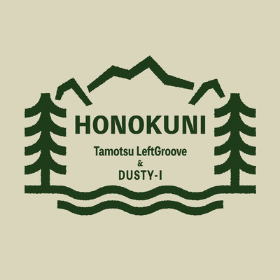 HONOKUNI/Tamotsu LeftGroove & DUSTY-I