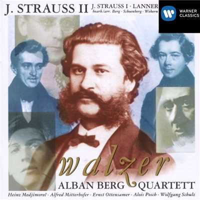 J. Strauss II: Waltzes/Alban Berg Quartett／Wolfgang Schulz／Ernst Ottensamer／Alois Posch／Heinz Medjimorec／Alfred Mitterhofer