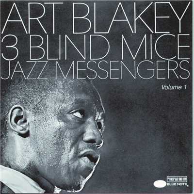 アルバム/Three Blind Mice/アート・ブレイキー&ザ・ジャズ・メッセンジャーズ