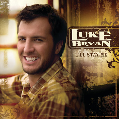 アルバム/I'll Stay Me/Luke Bryan