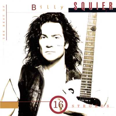 The Best Of Billy Squier／16 Strokes/Billy Squier