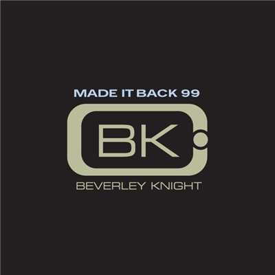 Made It Back (Good Times 12” Mix) [feat. Redman]/Beverley Knight Featuring Redman