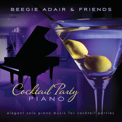 Cocktail Party Piano: Elegant Solo Piano Music For Cocktail Parties/クリス・トムリン