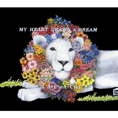 シングル/MY HEART DRAWS A DREAM/L'Arc～en～Ciel