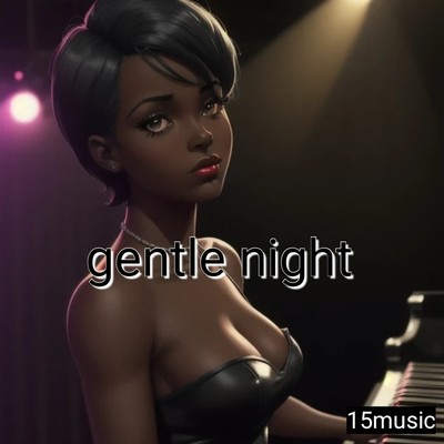 シングル/gentle night/15music