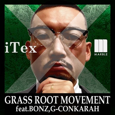 Grass Root Movement (feat. Bonz & G-Conkarah)/iTex
