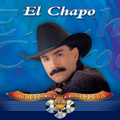 アルバム/45 Exitos (Versiones Originales)/El Chapo