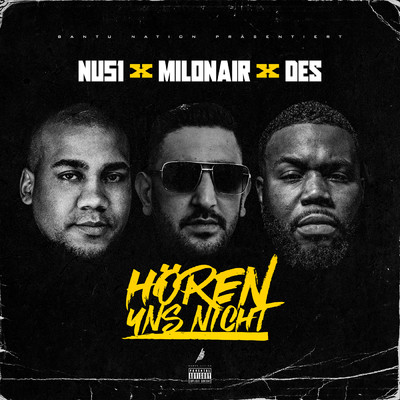 シングル/Horen uns nicht (Explicit) (featuring Aliou)/Nu51／Des／Milonair