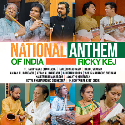 アルバム/National Anthem Of India (featuring Sheik Mahaboob Subhani, Kaleeshabi Mahaboob, Jayanthi Kumaresh, Pandit Hariprasad Chaurasia, The 14000 Tribal Children, Royal Philharmonic Orchestra, Rakesh Chaurasia, Rahul Sharma, Amaan Ali Bangash, Ayaan Ali Bangash, Giridhar Udupa)/Ricky Kej