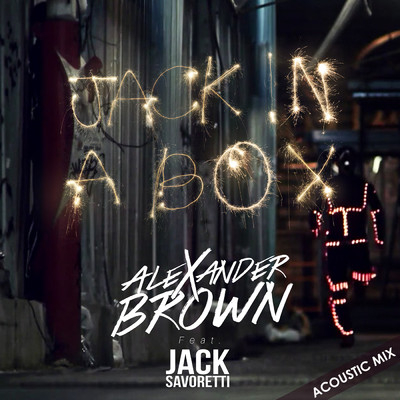 Jack In A Box (featuring Jack Savoretti／Acoustic Mix)/Alexander Brown