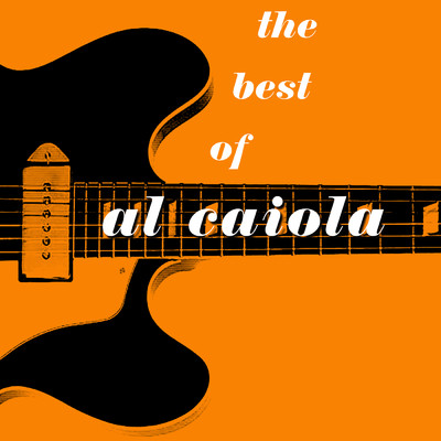 The Best Of Al Caiola/アル・カイオラ
