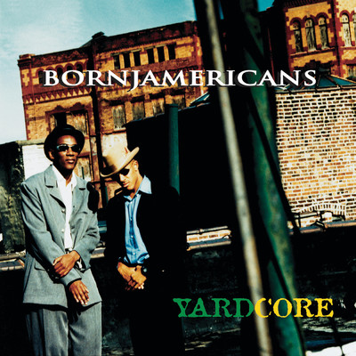 Yardcore (Explicit)/Born Jamericans