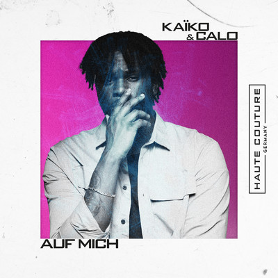 Auf mich (Explicit) (featuring CALO)/KAIKO