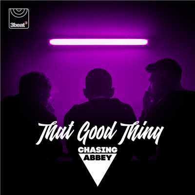 シングル/That Good Thing/Chasing Abbey