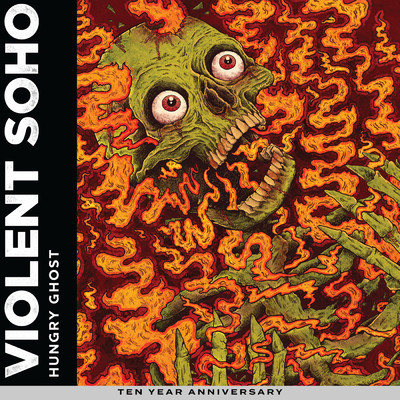 Hungry Ghost (Explicit) (10th Anniversary Edition)/Violent Soho