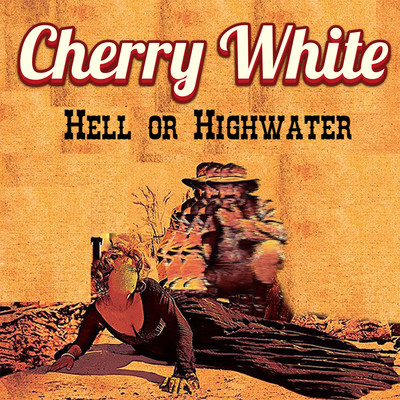 Hell or Highwater/Cherry White