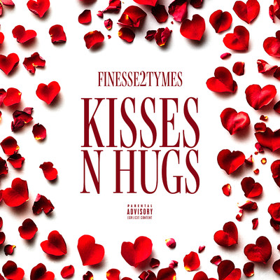 Kisses N Hugs/Finesse2tymes