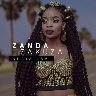 シングル/Khaya Lam (feat. Master KG and Prince Benza) [Extended Version]/Zanda Zakuza
