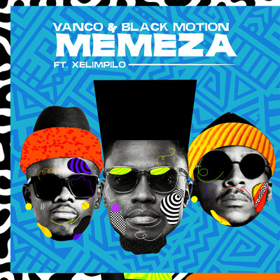 Memeza (feat. Xelimpilo) [Radio Edit]/Vanco and Black Motion