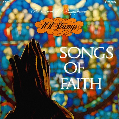 Songs of Faith (Remastered from the Original Master Tapes)/101 Strings Orchestra