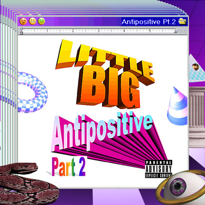 アルバム/Antipositive, Pt. 2/Little Big