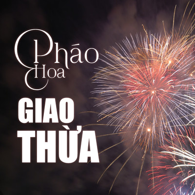 シングル/Phao hoa giao thua/Selena