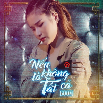 シングル/Neu Khong La Tat Ca (Beat)/BOOM