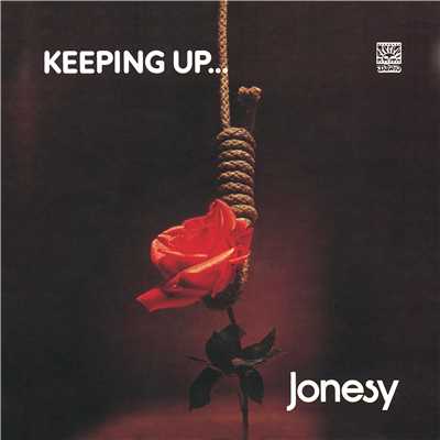 Keeping Up.../Jonesy