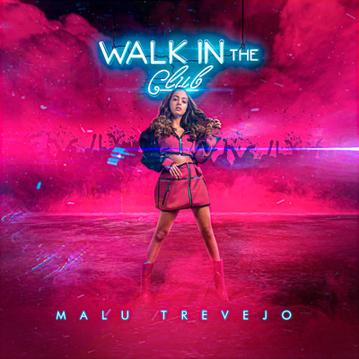 シングル/Walk in the Club/Malu Trevejo