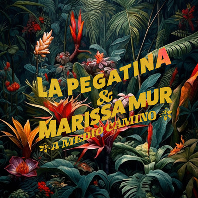 シングル/A medio camino/La Pegatina, Marissa Mur