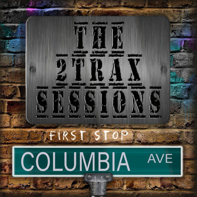 Columbia/The 2Trax Sessions