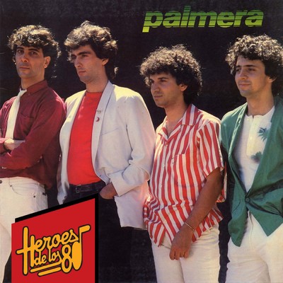 Heroes de los 80. Palmera/Palmera